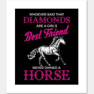 Funny Horses Are a Girl's Best Friend Not Diamonds Posters and Art